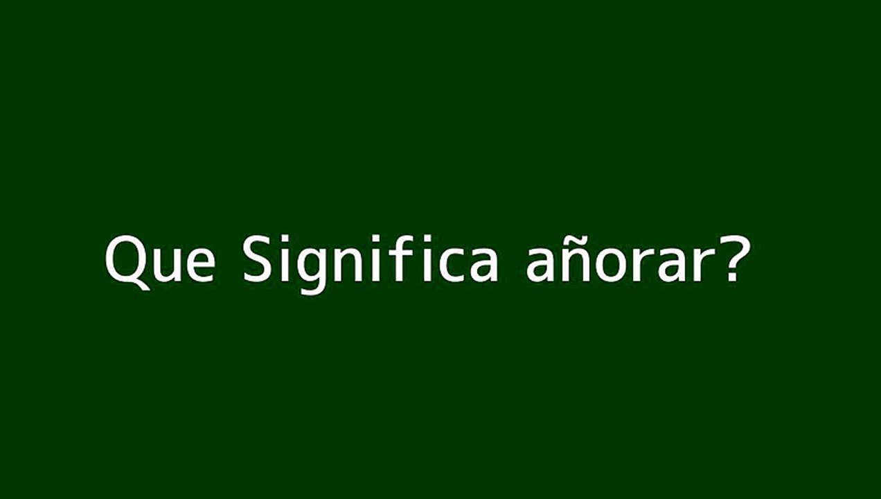Que significa an??orar