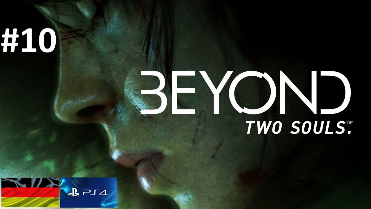 'Beyond: Two Souls' 'PS4' 'Deutsch' - 'PlayTrough' (10)