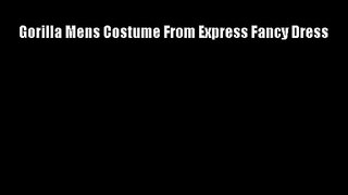 Gorilla Mens Costume From Express Fancy Dress