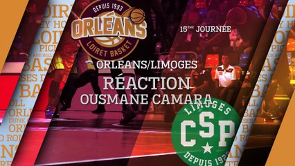 Réaction d'Ousmane Camara - J15 - Orléans reçoit Limoges