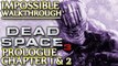 Ⓦ Dead Space 3 Walkthrough ▪ Impossible - Prologue, Chapter 1 and 2