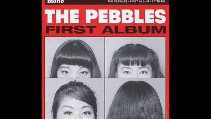 The Pebbles - Anything At All (Stereo)) 1997 (First Album)