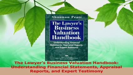 Download Video: Read  The Lawyers Business Valuation Handbook Understanding Financial Statements Appraisal Ebook Free