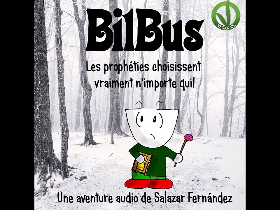 BilBus : Episode 1 : La Prophétie