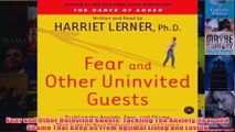 Fear and Other Uninvited Guests Tackling The Anxiety Fear and Shame That Keep us From