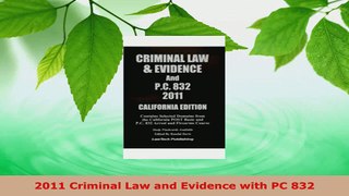 Read  2011 Criminal Law and Evidence with PC 832 EBooks Online