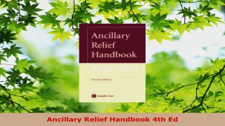 Read  Ancillary Relief Handbook 4th Ed EBooks Online