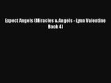 Expect Angels (Miracles & Angels - Lynn Valentine Book 4) [Read] Online
