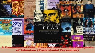 PDF Download  A Fundamental Fear Eurocentrism and the Emergence of Islamism Postcolonial Encounter Read Full Ebook