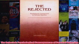 The Rejected Psychological Consequences of Parental Rejection