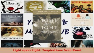 PDF Download  Light upon Light Inspirations from Rumi PDF Online