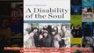A Disability of the Soul An Ethnography of Schizophrenia and Mental Illness in