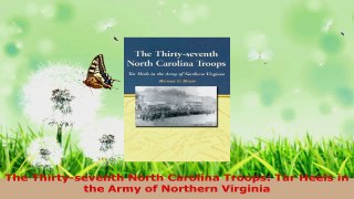 Read  The Thirtyseventh North Carolina Troops Tar Heels in the Army of Northern Virginia Ebook Free