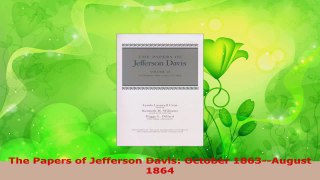 Read  The Papers of Jefferson Davis October 1863August 1864 EBooks Online