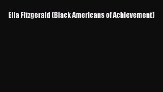 Ella Fitzgerald (Black Americans of Achievement) [Read] Full Ebook