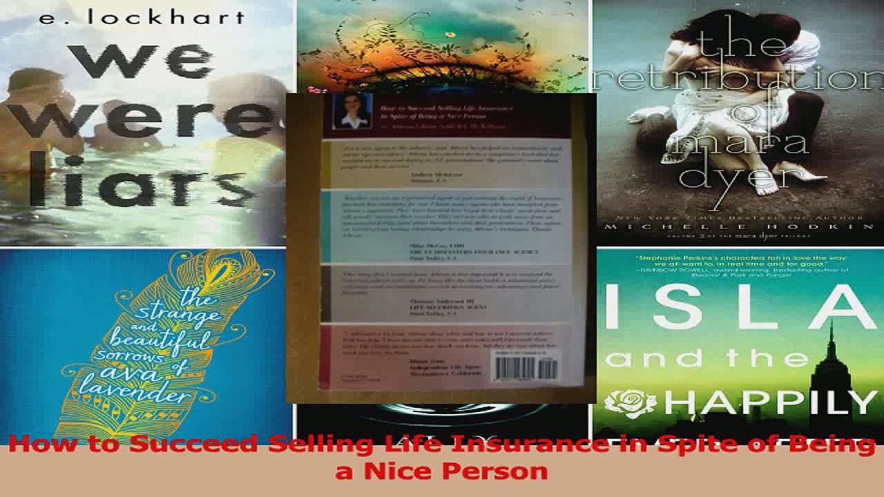 PDF Download  How to Succeed Selling Life Insurance in Spite of Being a Nice Person Download Full Ebook