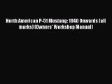 North American P-51 Mustang: 1940 Onwards (all marks) (Owners' Workshop Manual) [Download]