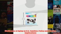 Challenges of Aging on US Families Policy and Practice Implications