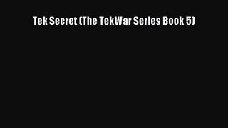 Tek Secret (The TekWar Series Book 5) [Read] Online