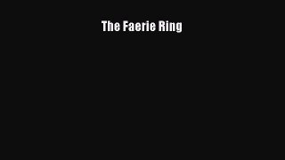 The Faerie Ring [Read] Full Ebook