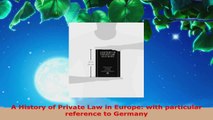 Read  A History of Private Law in Europe with particular reference to Germany EBooks Online