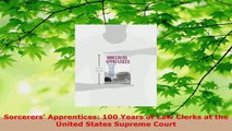 Read  Sorcerers Apprentices 100 Years of Law Clerks at the United States Supreme Court EBooks Online