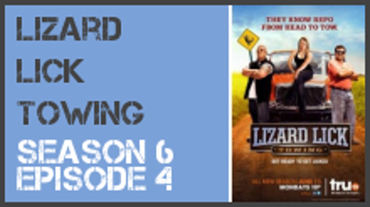 Lizard Lick Towing season 6 episode 4 s6e4