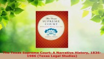 Read  The Texas Supreme Court A Narrative History 18361986 Texas Legal Studies EBooks Online