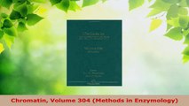 Read  Chromatin Volume 304 Methods in Enzymology Ebook Free