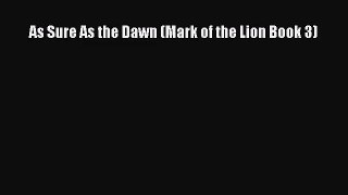 As Sure As the Dawn (Mark of the Lion Book 3) [Download] Online