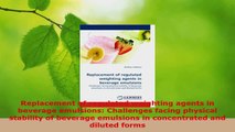 Download  Replacement of regulated weighting agents in beverage emulsions Challenges facing PDF Free