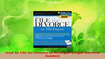 Read  How to File for Divorce in Michigan Legal Survival Guides Ebook Free
