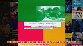 Developing SelfRegulated Learners Psychology in the Classroom