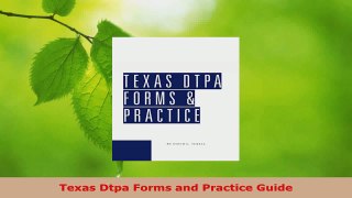 Read  Texas Dtpa Forms and Practice Guide EBooks Online