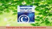 Read  Copyright Law for Librarians and Educators Ebook Free