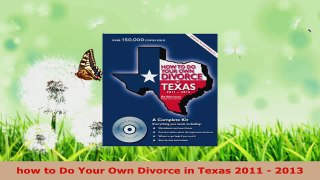 Read  how to Do Your Own Divorce in Texas 2011  2013 Ebook Free