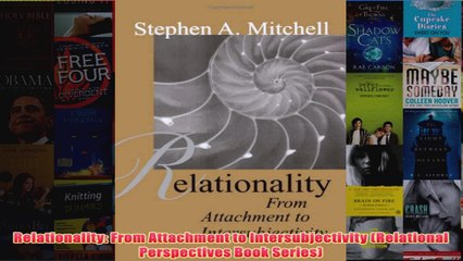 Relationality From Attachment to Intersubjectivity Relational Perspectives Book Series