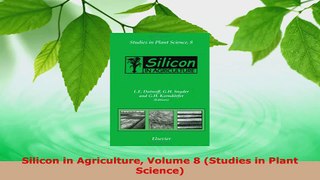 Download  Silicon in Agriculture Volume 8 Studies in Plant Science PDF Online