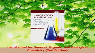 Read  Lab Manual for General Organic and Biological Chemistry 2nd Edition Ebook Free