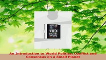 Read  An Introduction to World Politics Conflict and Consensus on a Small Planet Ebook Free