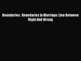 Boundaries:  Boundaries In Marriage: Line Between Right And Wrong [PDF] Full Ebook