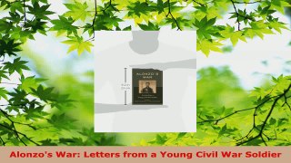 PDF Download  Alonzos War Letters from a Young Civil War Soldier Read Online