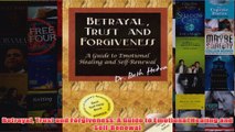 Betrayal Trust and Forgiveness A Guide to Emotional Healing and SelfRenewal