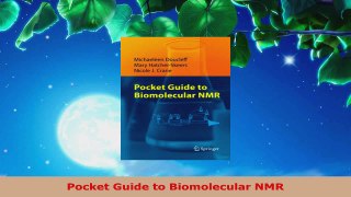 Read  Pocket Guide to Biomolecular NMR PDF Free