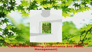 Read  Leadership and Culture Comparative Models of Top Civil Servant Training Governance and Ebook Free