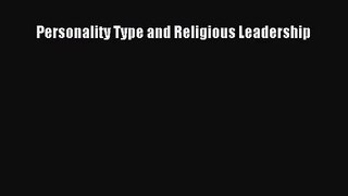 Personality Type and Religious Leadership [PDF] Online