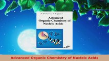 Read  Advanced Organic Chemistry of Nucleic Acids Ebook Free