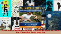 Download  35 Health Hazards A Doctors Guide To First Aid Tips For Everyday Emergencies PDF Free