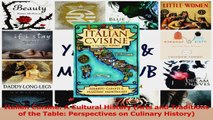 PDF Download  Italian Cuisine A Cultural History Arts and Traditions of the Table Perspectives on Read Online