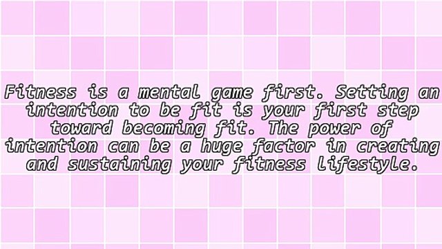 Fitness, First A Mental Game - Power of Intention Wins
